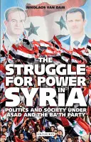 Das Ringen um die Macht in Syrien: Politik und Gesellschaft unter Asad und der Ba'th-Partei - The Struggle for Power in Syria: Politics and Society Under Asad and the Ba'th Party