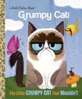 Die kleine mürrische Katze, die nicht wollte - The Little Grumpy Cat That Wouldn't