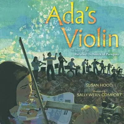 Adas Geige: Die Geschichte des recycelten Orchesters von Paraguay - Ada's Violin: The Story of the Recycled Orchestra of Paraguay