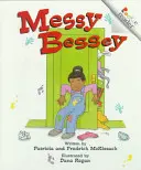 Messy Bessey (überarbeitete Ausgabe) (ein Rookie Reader) - Messy Bessey (Revised Edition) (a Rookie Reader)