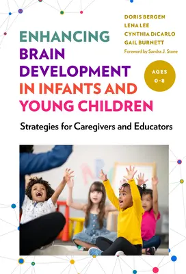 Förderung der Gehirnentwicklung bei Säuglingen und Kleinkindern: Strategien für Betreuer und Erzieher - Enhancing Brain Development in Infants and Young Children: Strategies for Caregivers and Educators
