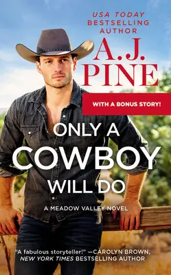 Nur ein Cowboy ist gut genug: Inklusive einer Bonus-Novelle - Only a Cowboy Will Do: Includes a Bonus Novella