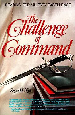 Die Herausforderung des Kommandos: Lesen für militärische Exzellenz - Challenge of Command: Reading for Military Excellence