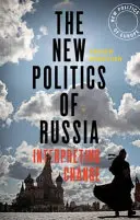 Die neue Politik in Russland: Die Interpretation des Wandels - The new politics of Russia: Interpreting change