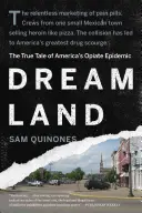 Traumland: Die wahre Geschichte von Amerikas Opiat-Epidemie - Dreamland: The True Tale of America's Opiate Epidemic