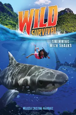 Schwimmen mit Haien (Wild Survival #2 (Bibliotheksausgabe) - Swimming with Sharks (Wild Survival #2 (Library Edition)