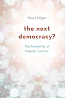 Die nächste Demokratie? Die Möglichkeit der Volkskontrolle - The Next Democracy?: The Possibility of Popular Control