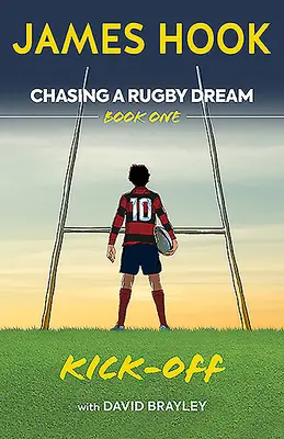 Die Jagd nach einem Rugby-Traum: Buch Eins: Kick Off - Chasing a Rugby Dream: Book One: Kick Off