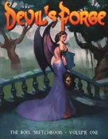 Devil's Forge - Das Roel-Skizzenbuch: Band 1 - Devil's Forge - The Roel Sketchbook: Volume 1