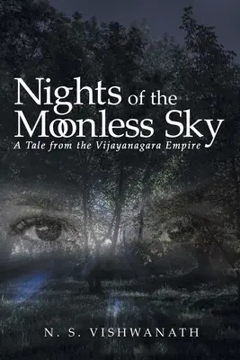 Die Nächte des mondlosen Himmels: Eine Erzählung aus dem Vijayanagara-Reich - Nights of the Moonless Sky: A Tale from the Vijayanagara Empire
