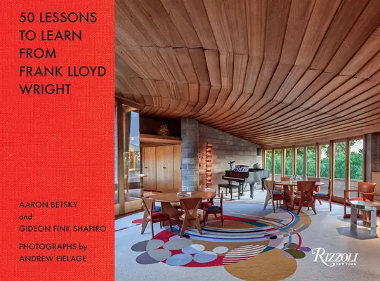 50 Lektionen, die man von Frank Lloyd Wright lernen kann - 50 Lessons to Learn from Frank Lloyd Wright