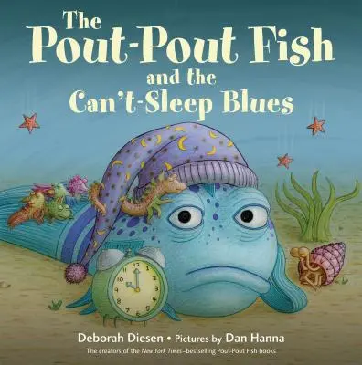 Schmollmundfisch und der Schlafmangel-Blues - The Pout-Pout Fish and the Can't-Sleep Blues