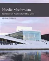 Nordischer Modernismus: Skandinavische Architektur 1890-2015 - Nordic Modernism: Scandinavian Architecture 1890-2015
