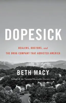 Dopesick: Dealer, Ärzte und die Drogenfirma, die Amerika süchtig machte - Dopesick: Dealers, Doctors, and the Drug Company That Addicted America