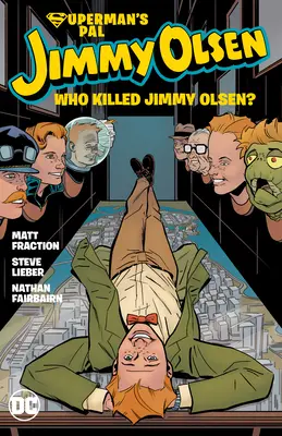 Supermans Freund Jimmy Olsen: Wer tötete Jimmy Olsen? - Superman's Pal Jimmy Olsen: Who Killed Jimmy Olsen?