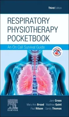 Atemwegs-Physiotherapie-Taschenbuch - Ein Überlebensleitfaden für den Bereitschaftsdienst - Respiratory Physiotherapy Pocketbook - An On Call Survival Guide