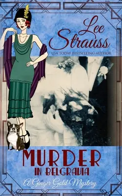 Mord in Belgravia: ein gemütlicher historischer Krimi der 1920er Jahre - Murder in Belgravia: a cozy historical 1920s mystery