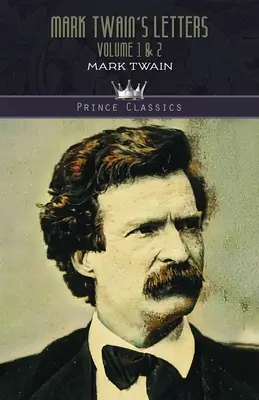 Mark Twain's Briefe Band 1 & 2 - Mark Twain's Letters Volume 1 & 2