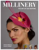 Hutmacherei: Die Kunst des Hutmachens - Millinery: The Art of Hat-Making