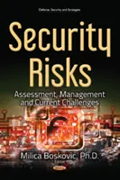 Sicherheitsrisiken - Bewertung, Management und aktuelle Herausforderungen - Security Risks - Assessment, Management & Current Challenges