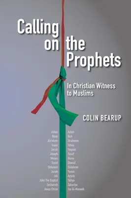 Aufruf an die Propheten: Ein christliches Zeugnis für Muslime - Calling on the Prophets: In Christian Witness to Muslims