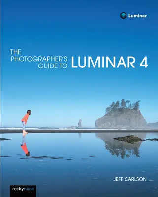 Der Leitfaden für Fotografen zu Luminar 4 - The Photographer's Guide to Luminar 4