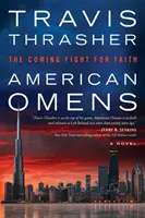 Amerikanische Omen: Der kommende Kampf um den Glauben: Ein Roman - American Omens: The Coming Fight for Faith: A Novel