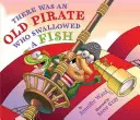 Es war einmal ein alter Pirat, der einen Fisch verschluckte - There Was an Old Pirate Who Swallowed a Fish