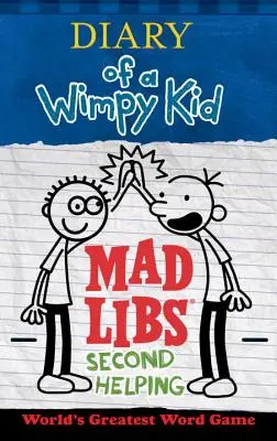 Tagebuch eines Wimpy Kid Mad Libs: Zweite Portion - Diary of a Wimpy Kid Mad Libs: Second Helping