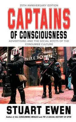 Kapitäne des Bewusstseins: Werbung und die sozialen Wurzeln der Konsumkultur - Captains of Consciousness: Advertising and the Social Roots of the Consumer Culture