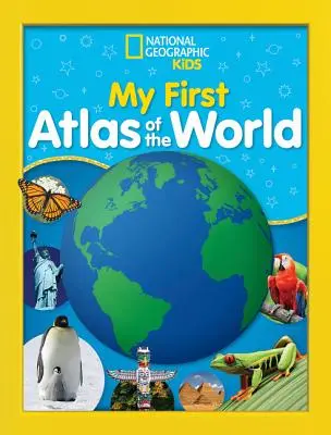 National Geographic Kids My First Atlas of the World: Der erste Bildatlas für Kinder - National Geographic Kids My First Atlas of the World: A Child's First Picture Atlas