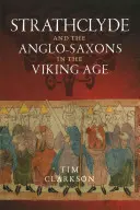 Strathclyde und die Angelsachsen in der Wikingerzeit - The Strathclyde and the Anglo-Saxons in the Viking Age