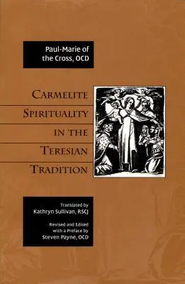 Karmelitische Spiritualität in der teresianischen Tradition - Carmelite Spirituality in the Teresian Tradition
