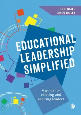 Vereinfachte Führung im Bildungswesen: Ein Leitfaden für bestehende und angehende Führungskräfte - Educational Leadership Simplified: A Guide for Existing and Aspiring Leaders