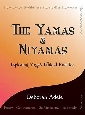 Die Yamas und Niyamas: Die ethische Praxis des Yoga erforschen - The Yamas & Niyamas: Exploring Yoga's Ethical Practice