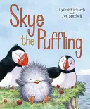 Skye der Puffling: Das Abenteuer eines kleinen Papageientauchers - Skye the Puffling: A Baby Puffin's Adventure