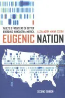 Eugenische Nation: Fehler und Grenzen der besseren Züchtung im modernen Amerika - Eugenic Nation: Faults and Frontiers of Better Breeding in Modern America