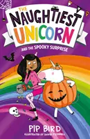 Das frechste Einhorn und die gruselige Überraschung - Naughtiest Unicorn and the Spooky Surprise