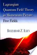 Lagrangesche Quantenfeldtheorie im Momentum-Bild - Freie Felder - Lagrangian Quantum Field Theory in Momentum Picture - Free Fields