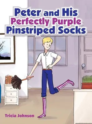 Peter und seine perfekt lila gestreiften Socken - Peter and His Perfectly Purple Pinstriped Socks