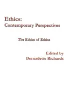 Ethik: Zeitgenössische Perspektiven: Die Moral der Moral - Ethics: Contemporary Perspectives: The Ethics of Ethics