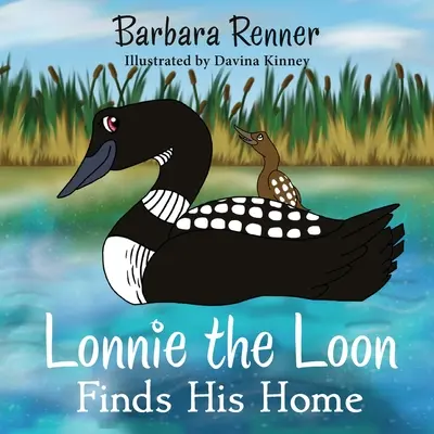 Lonnie, der Seetaucher, findet sein Zuhause - Lonnie the Loon Finds His Home