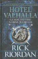 Hotel Valhalla Führer zu den nordischen Welten - Ihre Einführung in Gottheiten, mythische Wesen und fantastische Kreaturen - Hotel Valhalla Guide to the Norse Worlds - Your Introduction to Deities, Mythical Beings & Fantastic Creatures