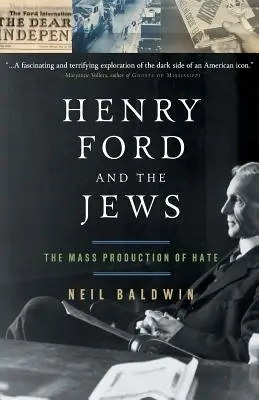 Henry Ford und die Juden: Die Massenproduktion des Hasses - Henry Ford and the Jews: The Mass Production of Hate