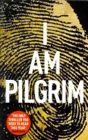 I Am Pilgrim - Der Bestseller aus dem Richard & Judy Book Club - I Am Pilgrim - The bestselling Richard & Judy Book Club pick