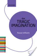 Die tragische Vorstellungskraft: Die literarische Agenda - The Tragic Imagination: The Literary Agenda