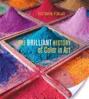 Die brillante Geschichte der Farbe in der Kunst - The Brilliant History of Color in Art