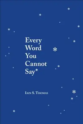 Jedes Wort, das du nicht sagen kannst - Every Word You Cannot Say