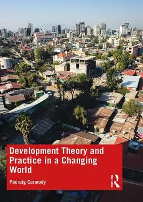 Entwicklungstheorie und -praxis in einer sich wandelnden Welt - Development Theory and Practice in a Changing World