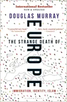 Der seltsame Tod Europas: Einwanderung, Identität, Islam - The Strange Death of Europe: Immigration, Identity, Islam